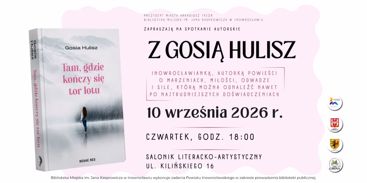 PREZYDENT MIASTA ARKADIUSZ FAJOK BIBLIOTEKA MIEJSKA IM. JANA KASPROWICZA W INOWROCŁAWIU ZAPRASZAJĄ NA SPOTKANIE AUTORSKIE